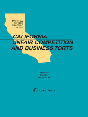 cover image of Matthew Bender Practice Guide: California Unfair Competition and Business Torts